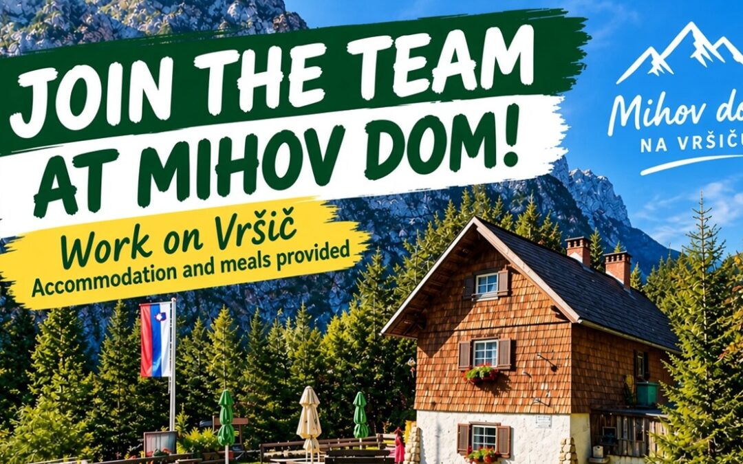Mihov dom on Vršič, a wooden mountain hut beneath the mountains, with the headline "Join the team at Mihov dom! Work on Vršič, accommodation and meals provided".